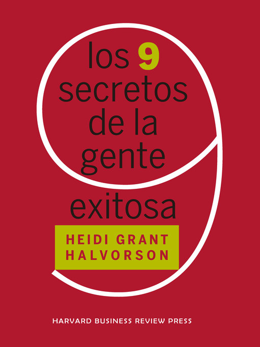Title details for Los 9 secretos de la gente exitosa by Heidi Grant - Wait list